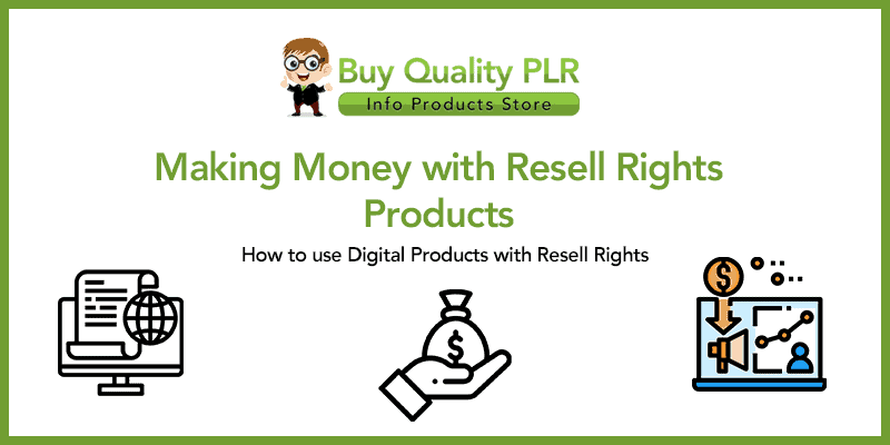 Making Money with Resell Rights Products