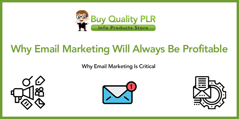 Why Email Marketing Will Always Be Profitable