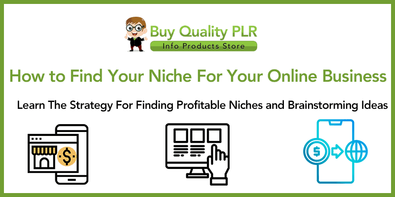 How to Find Your Niches For Your Online Business