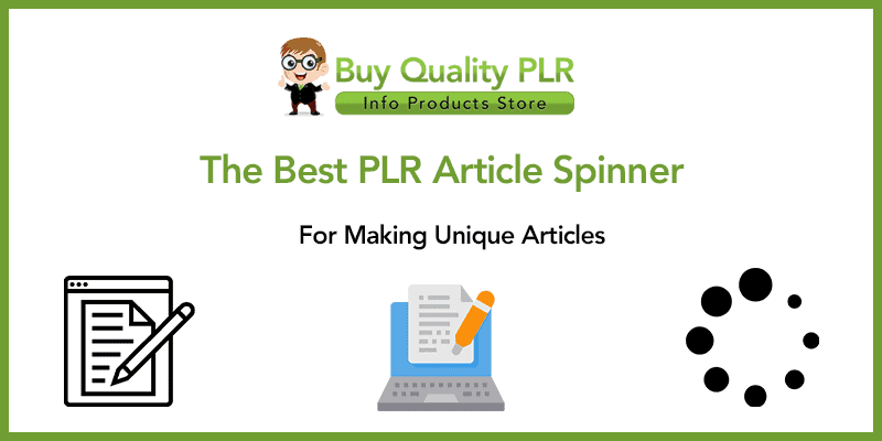 The Best PLR Article Spinner For Making Unique Articles