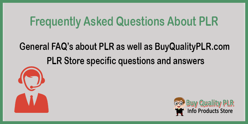 PLR FAQ Frequently Asked Questions about PLR content