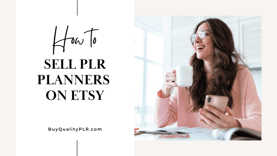 How To Sell PLR Planners On Etsy