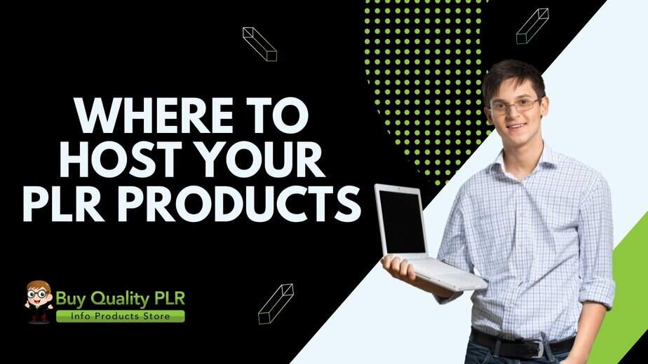 Where to Host Your PLR Products