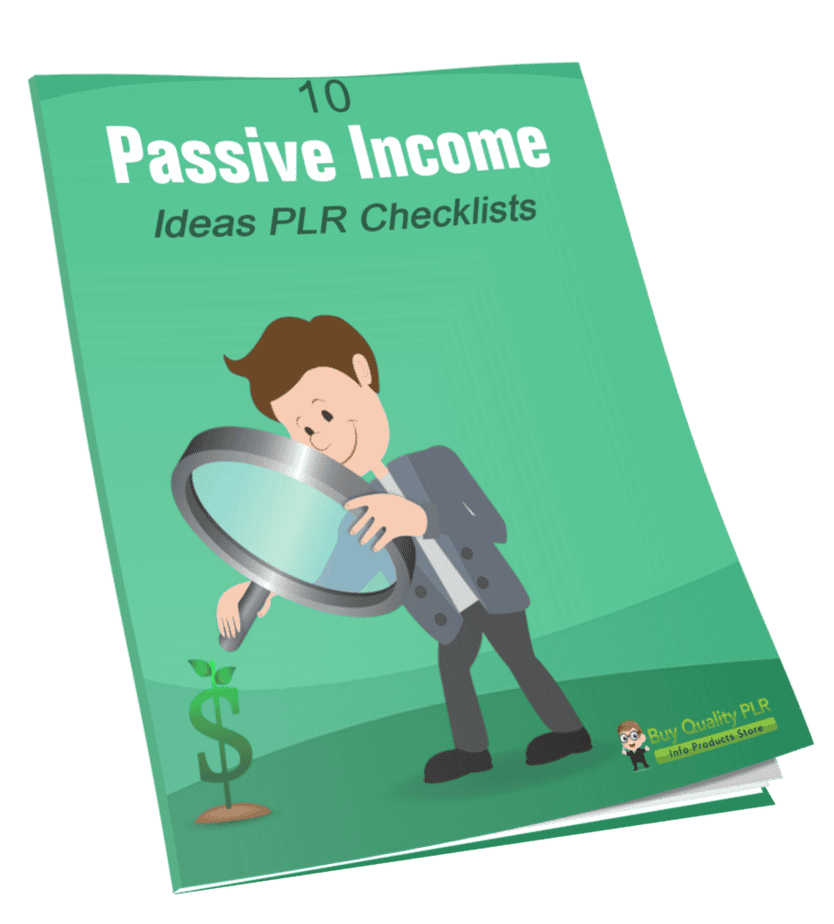 10 Passive Income Ideas PLR Checklists