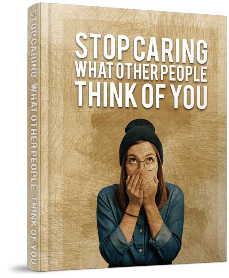 Stop Caring What Other People Think of You Ebook