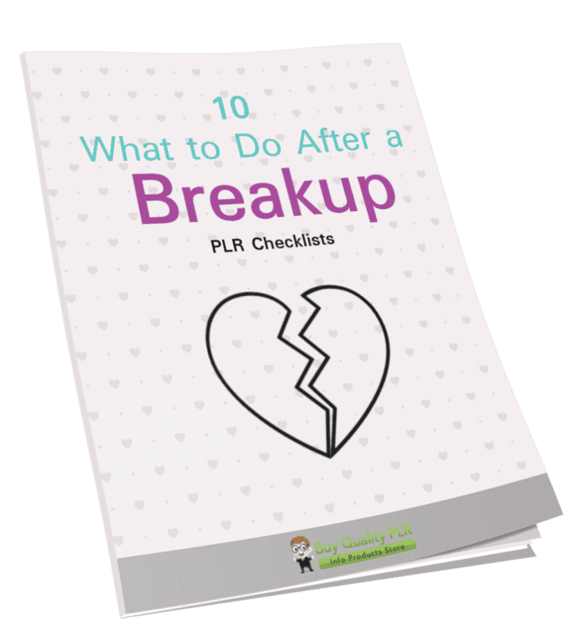 10 What to Do After a Breakup PLR Checklists
