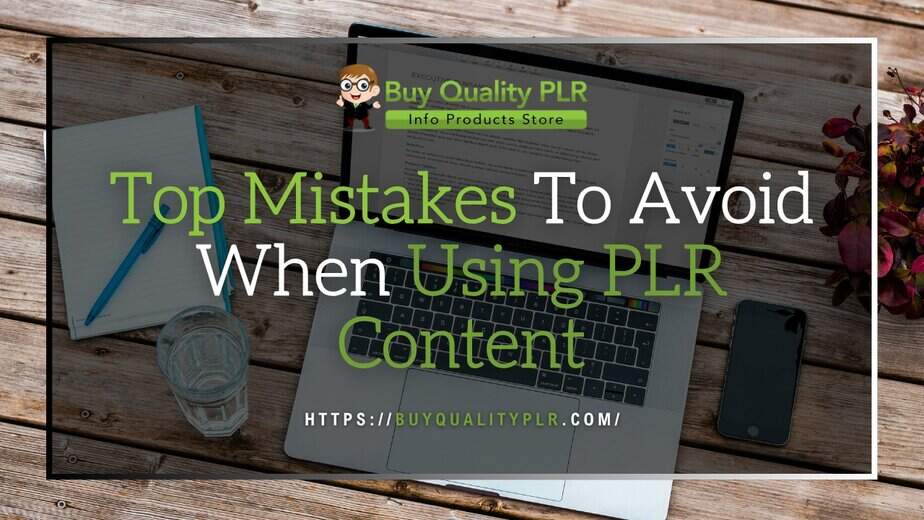 Top Mistakes To Avoid When Using PLR Content