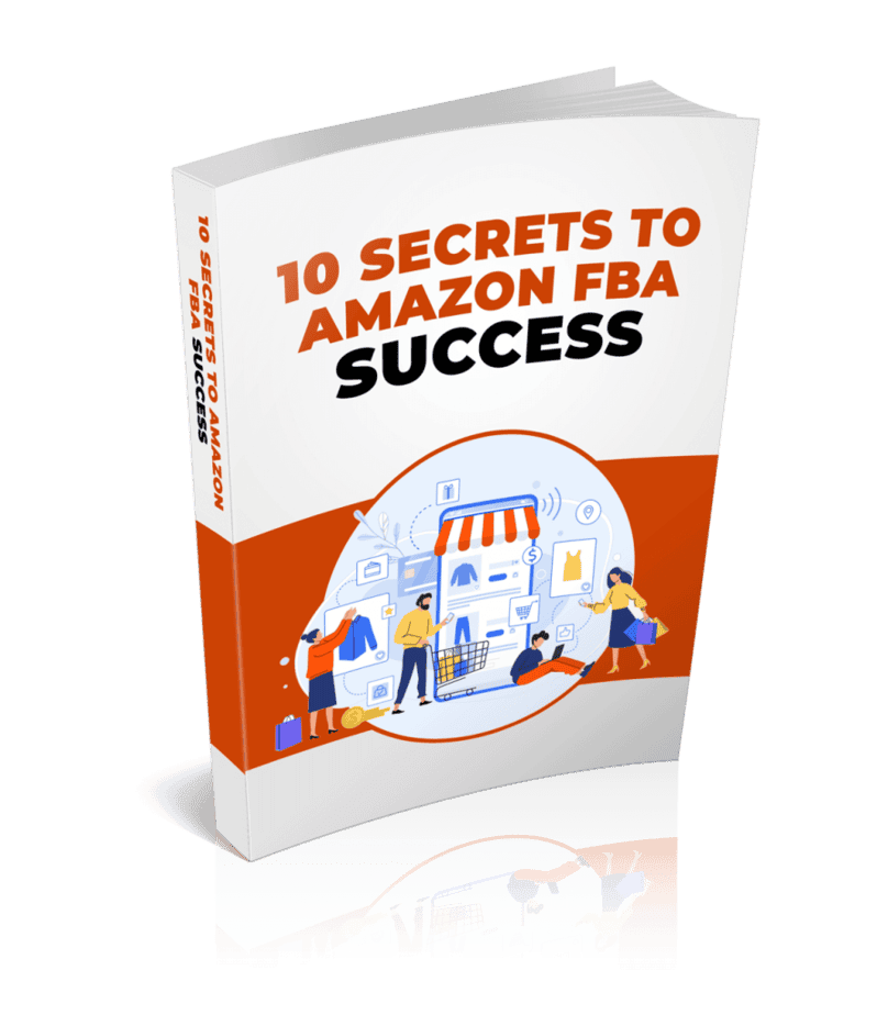 10 Secrets To Amazon FBA Success Ebook