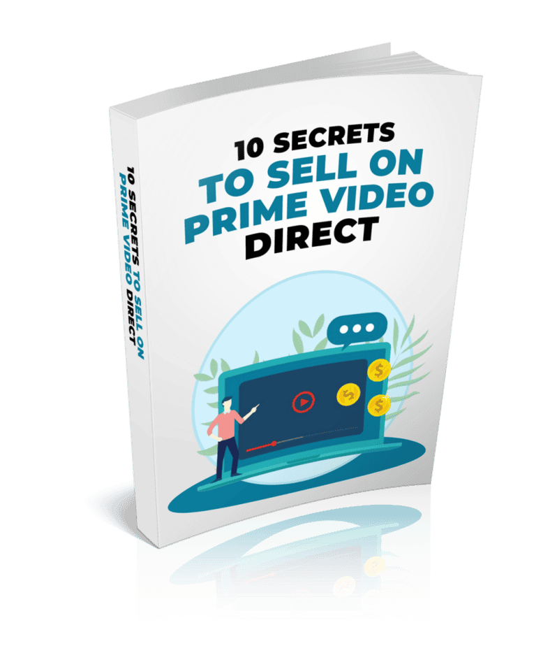 10 Secrets To Sell On Prime Video Direct Ebook