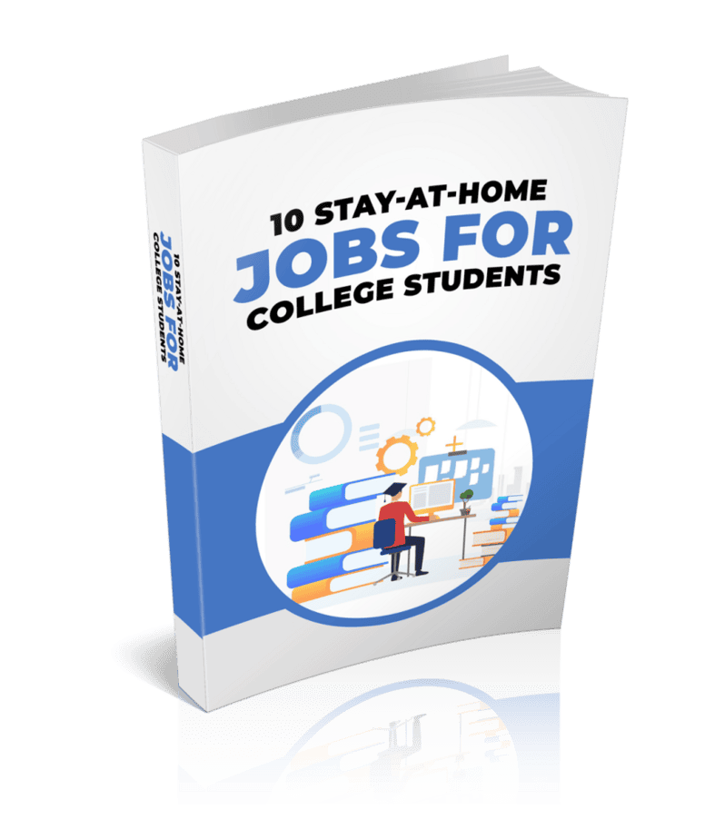 10 Stay At Home Jobs For College Students Ebook