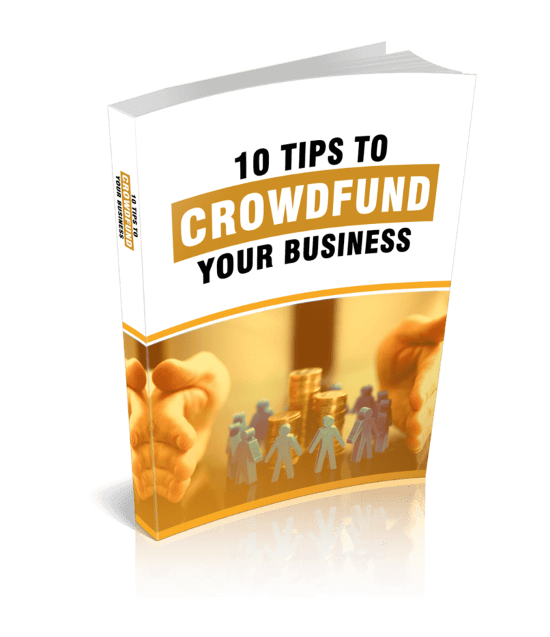 10 Tips To Crowdfund Your BusinessEbook