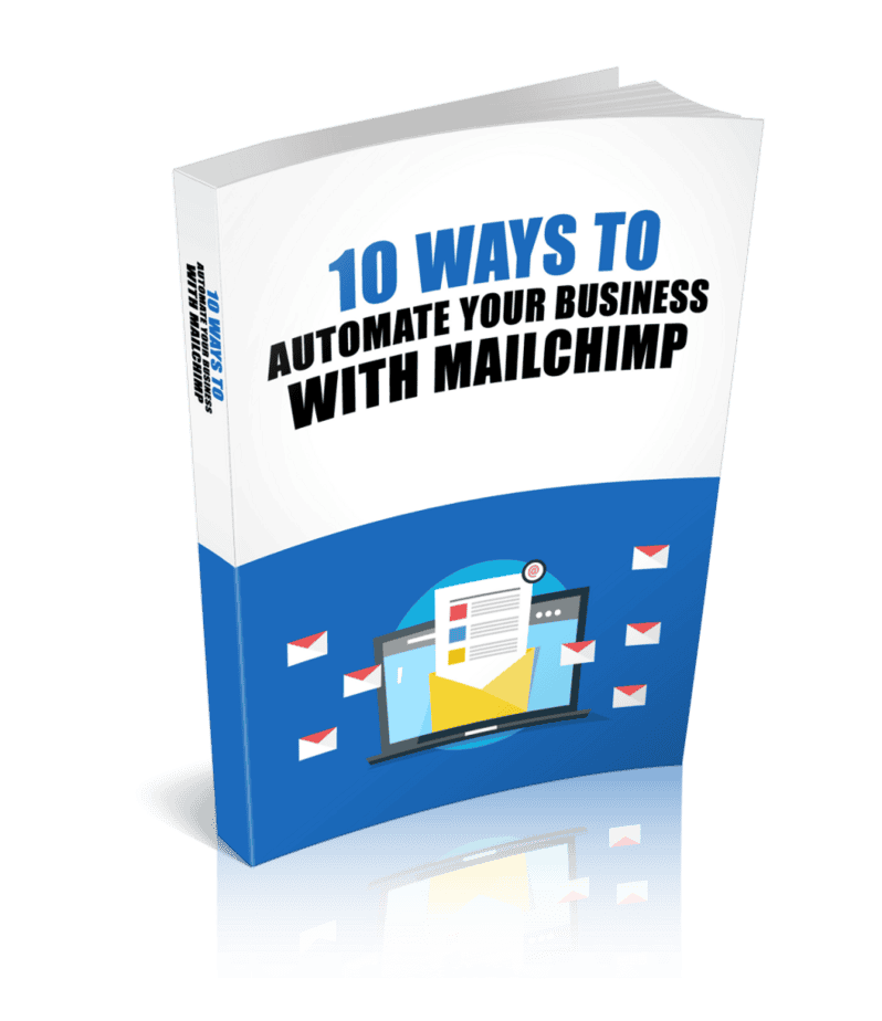 10 Ways To Automate Your Business With MailChimp Ebook