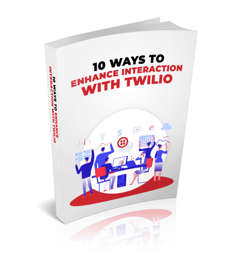 10 Ways To Enhance Interaction With Twilio Ebook