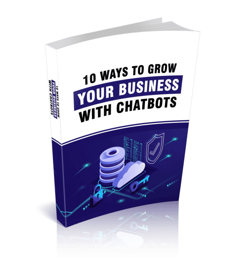 10 Ways To Grow Your Business With Chatbots Ebook