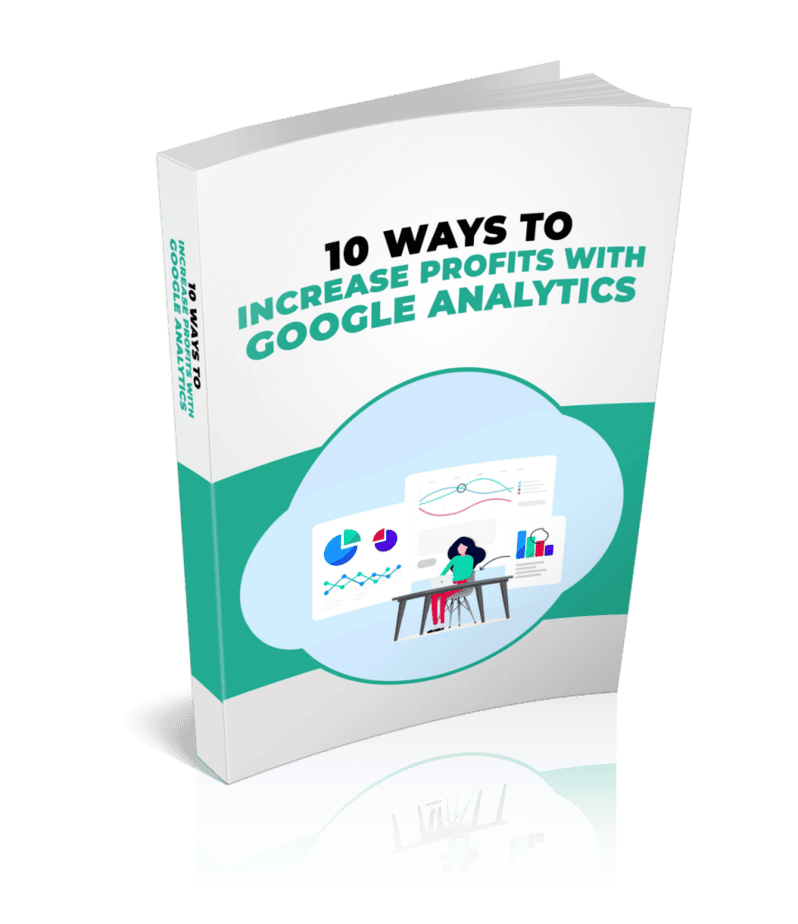 10 Ways To Increase Profits With Google Analytics Ebook