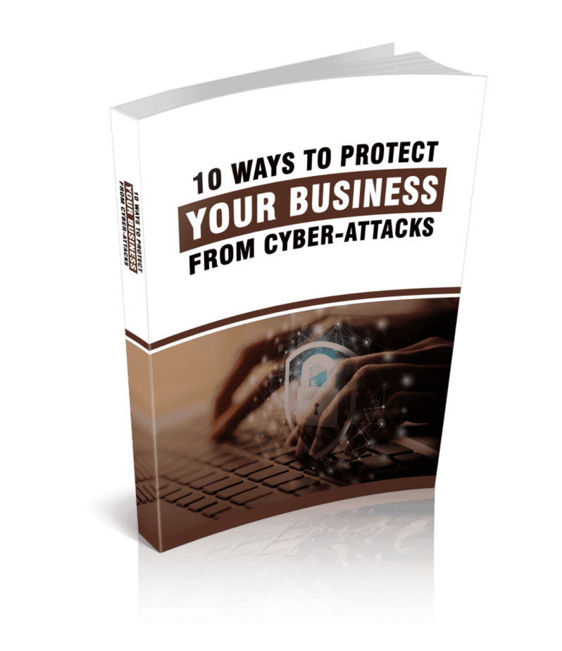 10 Ways to Protect Your Business From Cyber Attacks Ebook
