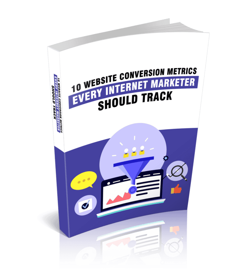 10 Website Conversion Metrics Every Internet Marketer Should Track Ebook