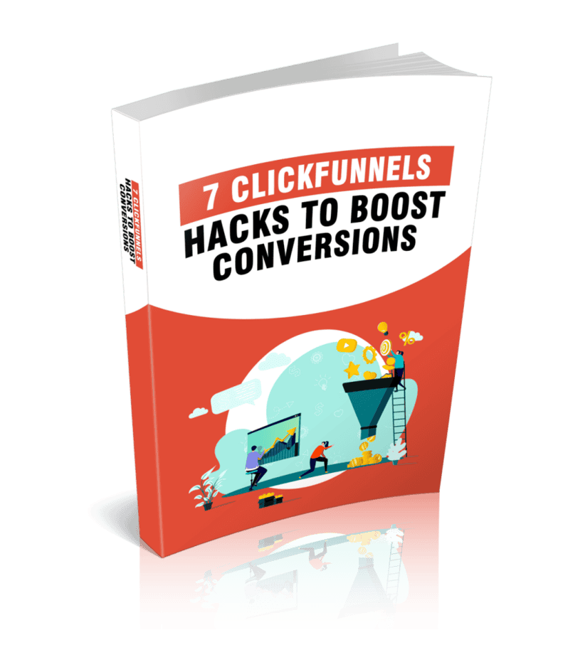 7 ClickFunnels Hacks To Boost Conversions Ebook
