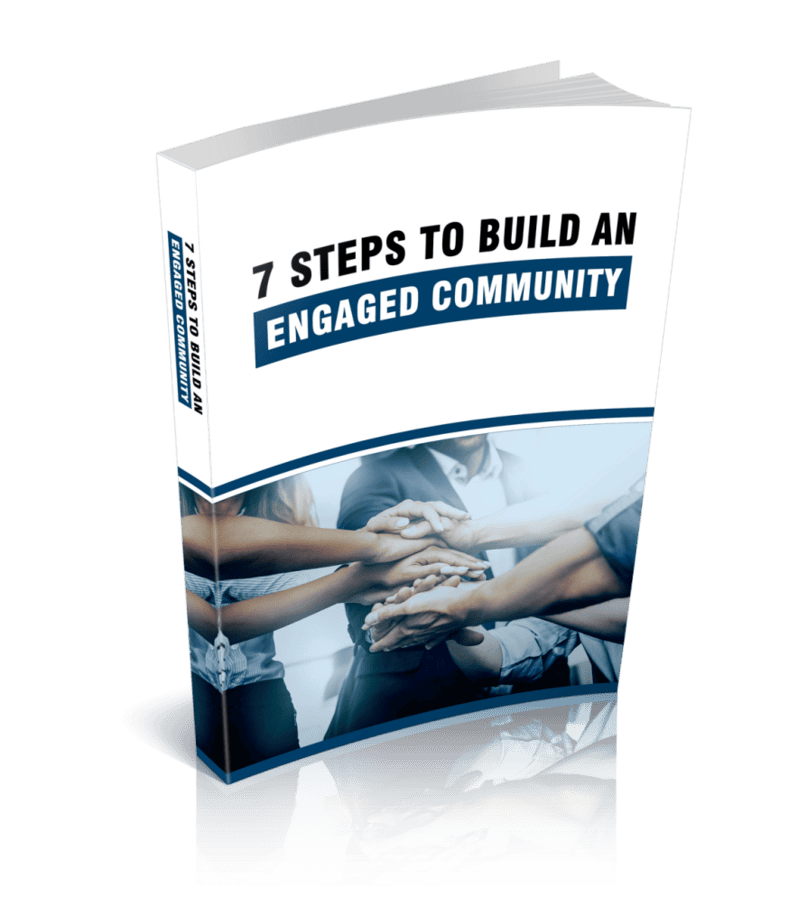 7 Steps To Build An Engaged Community Ebook