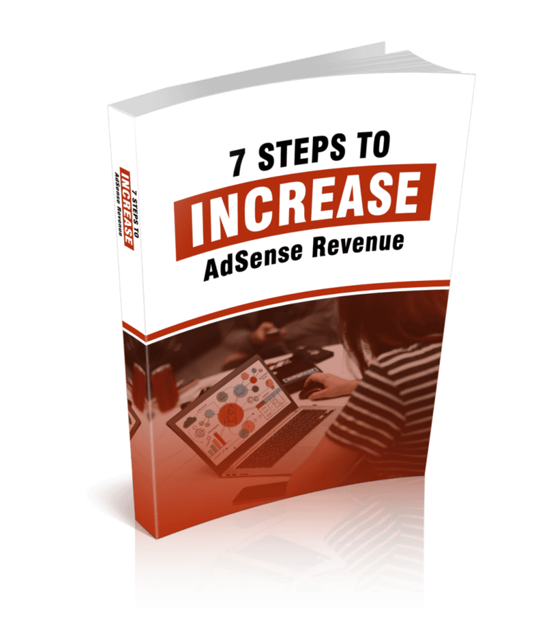 7 Steps To Increase AdSense Revenue Ebook