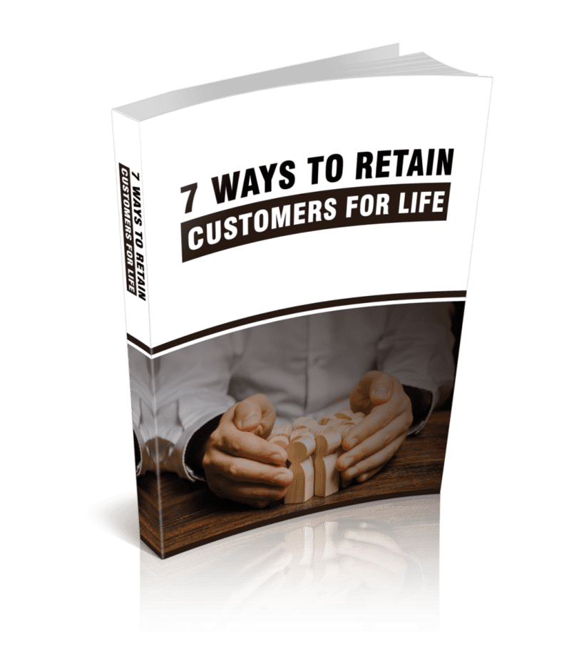 7 Ways To Retain Customers For Life Ebook