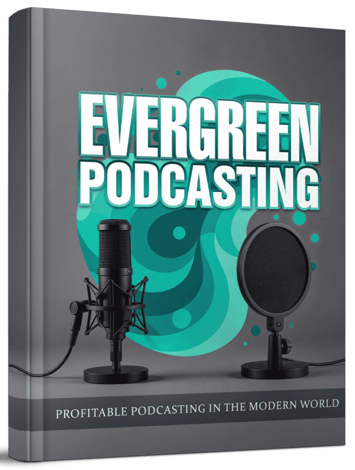 Evergreen Podcasting Ebook