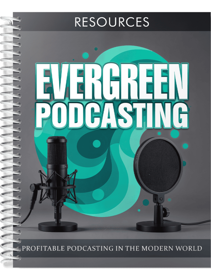 Evergreen Podcasting Resources