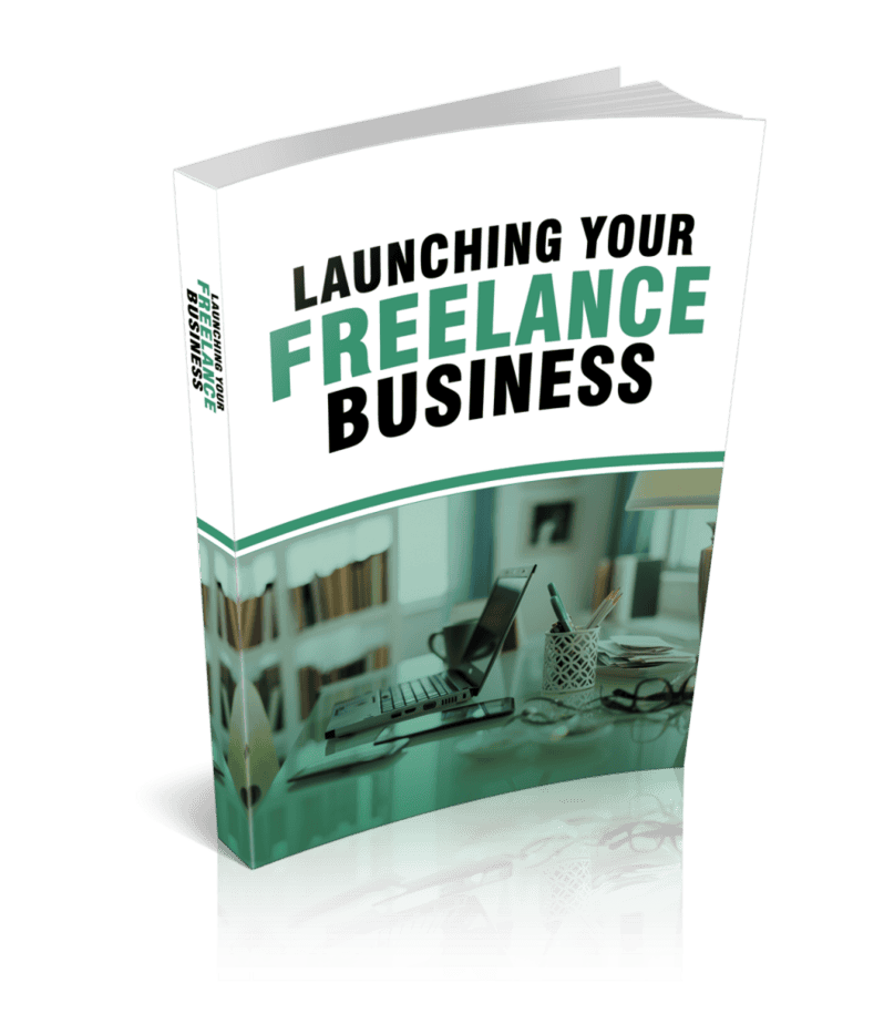 Launching Your Freelance Business Ebook