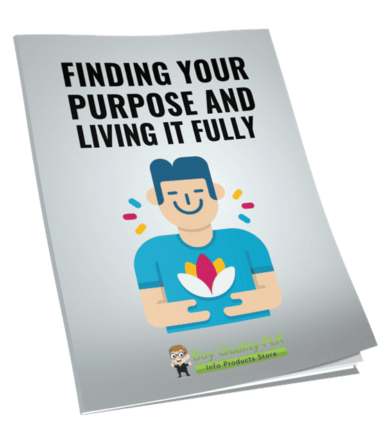 Finding Your Purpose and Living It Fully PLR Course