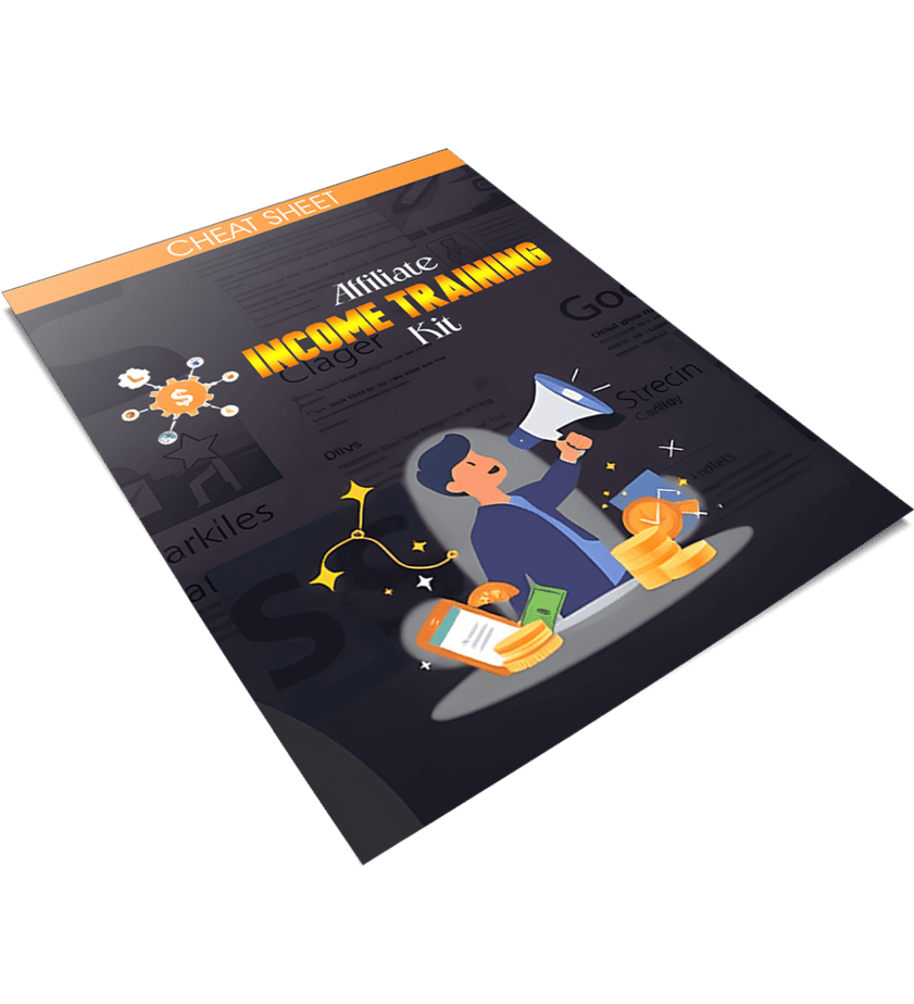Affiliate Income Training Kit Cheat Sheet