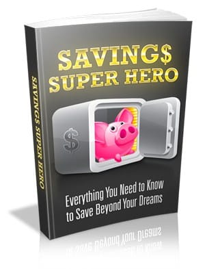 Savings Super Hero Master resell rights eBook