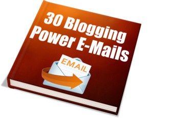 30 Blogging Power E-Mails Master Resell Rights