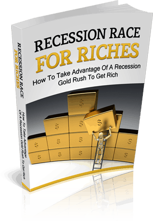 Recession Race For Riches