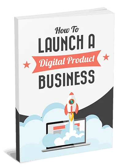 Launch a Digital Product Business eBook