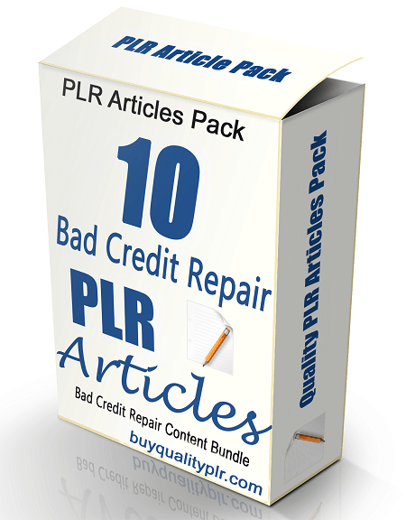 10 Bad Credit Repair PLR Articles Volume 1