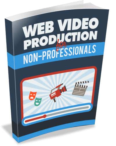Web Video Production for Non-Professionals