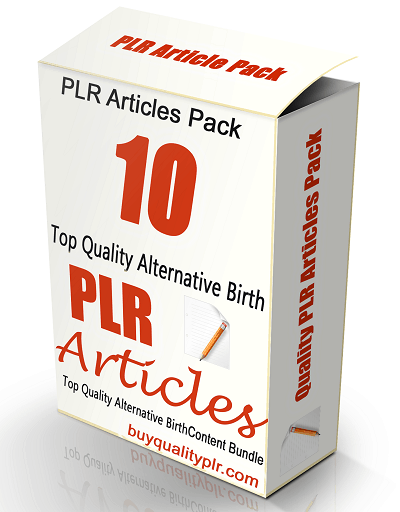 10 Top Quality Alternative Birth PLR Articles