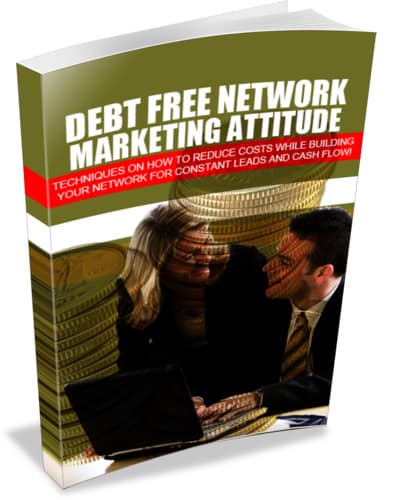 Debt Free Network Marketing Attitude