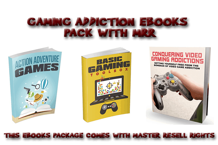 Gaming Addiction Ebooks With MRR
