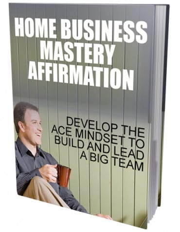 Home Business Mastery Affirmation Ebook With Master Resell Rights