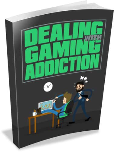 Dealing with Gaming Addiction Ebook