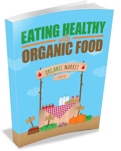 Eating Healthy with Organic Food