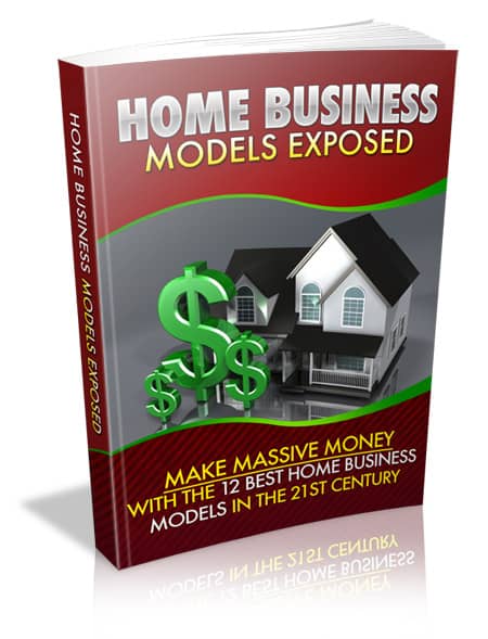 Home Business Models Exposed PLR Ebook