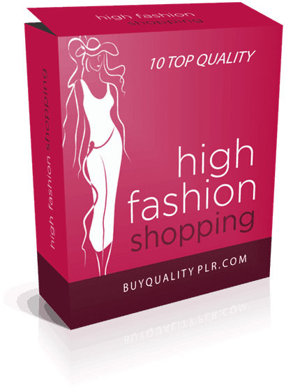 10 Top Quality High Fashion Shopping PLR Articles