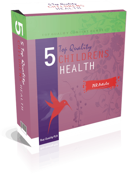 5 Top Quality Childrens Health PLR Articles