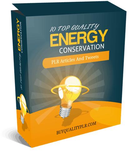 10 Top Quality Energy Conservation PLR Articles and Tweets