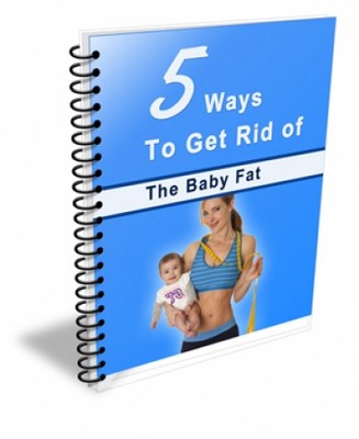 5 Ways To Get Rid Of The Baby Fat