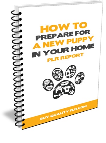 How to Prepare for a New Puppy in Your Home PLR Report