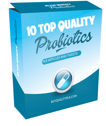 10 Top Quality Probiotics PLR Articles and Tweets