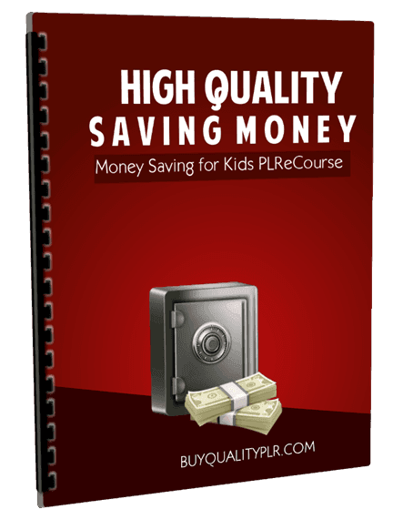 High Quality Saving Money For Kids PLR ECourse